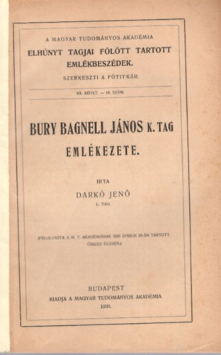Bury Bagnell J�nos K. tag eml�kezete - A Magyar Tudom�nyos Akad�mia elh�nyt tajgjai f�l�tt tartott eml�kbesz�dek XX. k�tet 18. sz�m