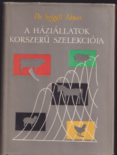 A h�zi�llatok korszer� szelekci�ja