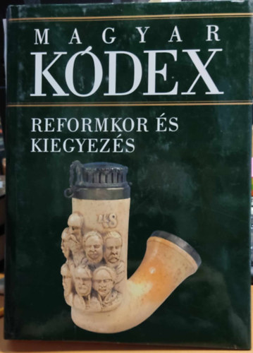Kossuth K�nyvkiad� - Magyar K�dex 4. - Reformkor �s kiegyez�s