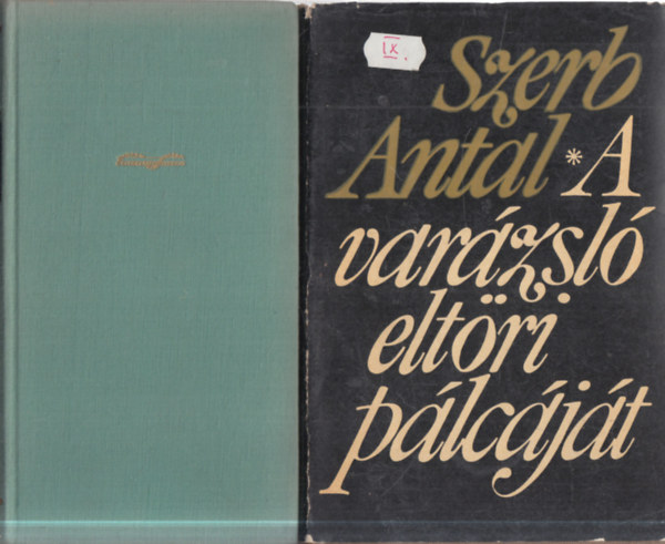 2 db. Szerb Antal k�nyv (A var�zsl� elt�ri p�lc�j�t + A kir�lyn� nyakl�nca)