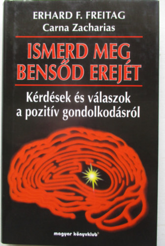 Ismerd meg bensd erejt - Krdsek s vlaszok a pozitv gondolkodsrl