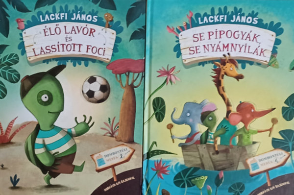 2 db Lackfi meseknyv:  l lavr s lasstott foci + Se pipogyk, se nymnyilk