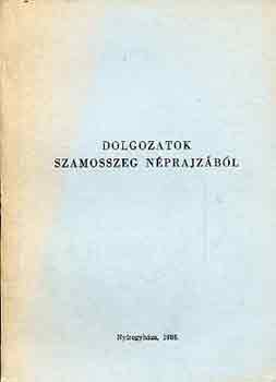 Balogh Lszl - Dolgozatok Szamosszeg nprajzbl