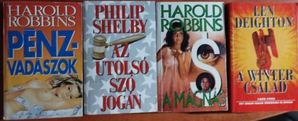 Philip Shelby, Len Deighton Harold Robbins - 4db I.P.C regny:Pnzvadszok,Az utols sz jogn,A Winter csald,A mgns