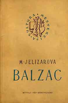 M. Jelizarova - Balzac (A kultra mesterei)
