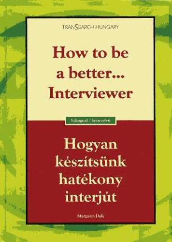 Hogyan ksztsnk hatkony interjt / How to be a better...Interviewer