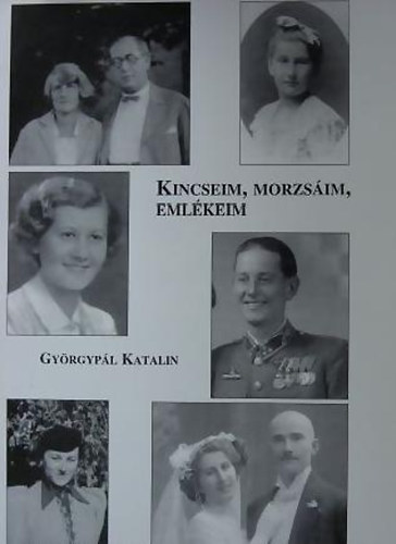 Kincseim, morzsim, emlkeim