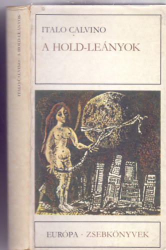 Italo Calvino - A Hold-leányok - Elbeszélések