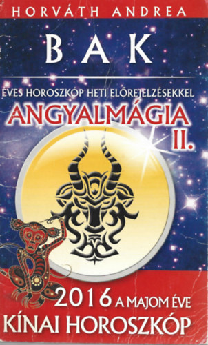 BAK ves horoszkp heti eljelzssel Angyal mgia II. 2016 a majom ve