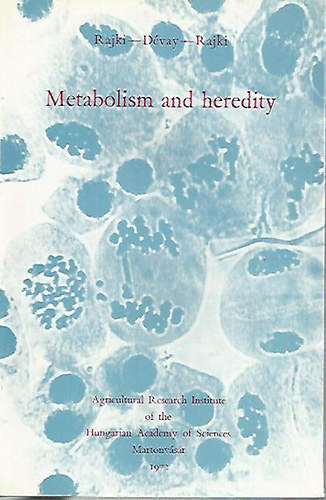 Metabolism and heredity / Anyagcsere s rklkenysg (angol-magyar-orosz)
