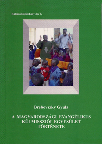 A magyarorszgi evanglikus klmisszii egyeslet trtnete