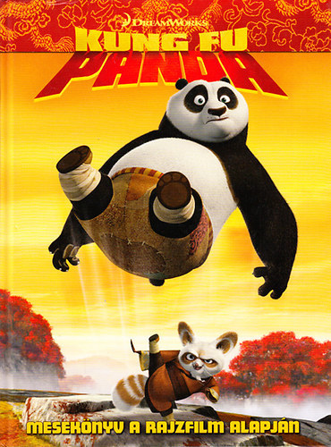 Kung Fu panda (Meseknyv a rajzfilm alapjn)
