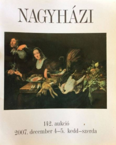 Nagyhzi 142. aukci, 2007. dec 4-5.