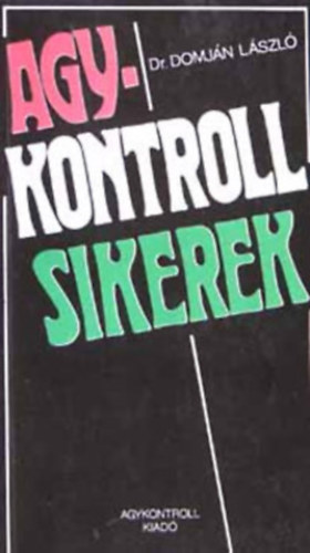 Agykontroll gyakorlatok a 90-es vekre + Agykontrollsikerek (2db knyv)