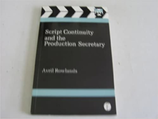 Script Continuity and the Production Secretary in Film and TV