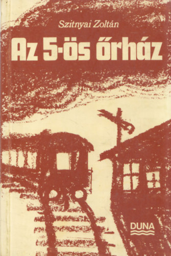 Szitnyai Zoltn - Az 5-s rhz (Emigrcis kiads)