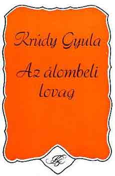 Krdy Gyula - Az lombeli lovag