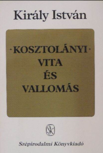 Kosztol�nyi - vita �s vallom�s Tanulm�nyok