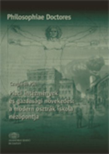 Piaci intzmnyek s gazdasgi nvekeds: a modern osztrk iskola nz