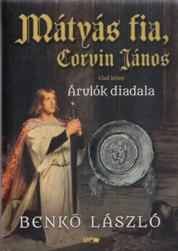 Mtys fia, Corvin Jnos I. (rulk diadala)