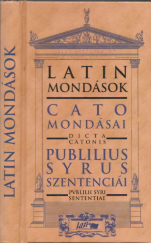 Latin mondsok-Cato mondsai-Publius Syrus szentencii