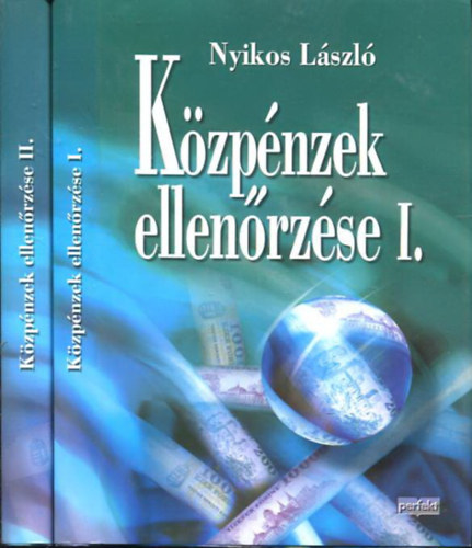 Nyikos; Bodonyi; Mrkus; Malatinszkyn - A kzpnzek ellenrzse I-II.