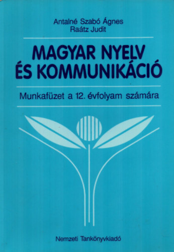 Magyar nyelv s kommunikci - Munkafzet a 12. vfolyam szmra