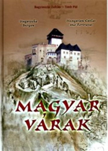 Magyar vrak UNGARISCHE BURGEN-HUNGARIAN CASTLES AND FORTRESSES - Magyar  Angol  Nmet