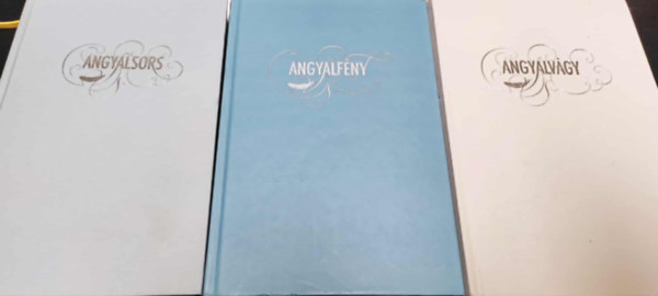 Angyalsor trilgia 1-3.: Angyalsors + Angyalfny + Angyalvgy
