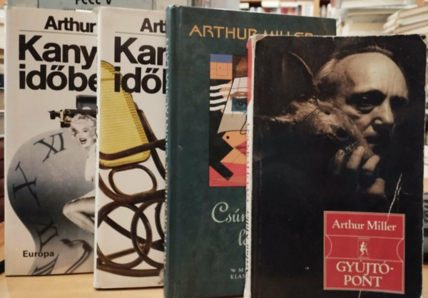 4 db Arthur Miller: Cs�ny�cska l�ny + Gy�jt�pont + Kanyarg� id�ben 1-2.