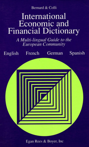 International Economic and Financial Dictionary: A Multi-Lingual Guide to the European Community