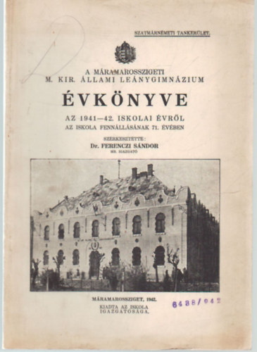 A M�ramarosszigeti M. Kir. �llami Le�nygimn�zium �vk�nyve az 1941-42.. iskolai �vr�l