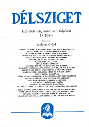 Moldvay Gyz - Dlsziget - Kulturlis folyirat 1989/13 sz.,1989/14., sz. 1989/15.sz.( 3 db egytt )
