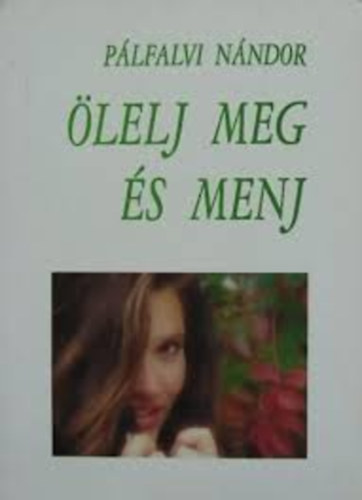 lelj meg s menj