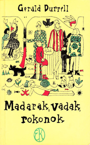 Madarak, vadak, rokonok