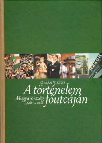 A trtnelem futcjn (Magyarorszg 1998-2002)