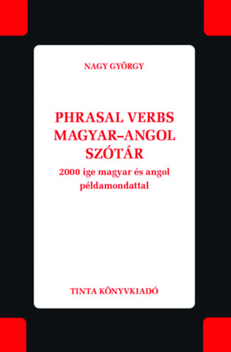 Nagy Gyrgy - Phrasal verbs magyar-angol sztr