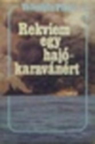 Pikul Valentyin - Rekviem egy hajkaravnrt