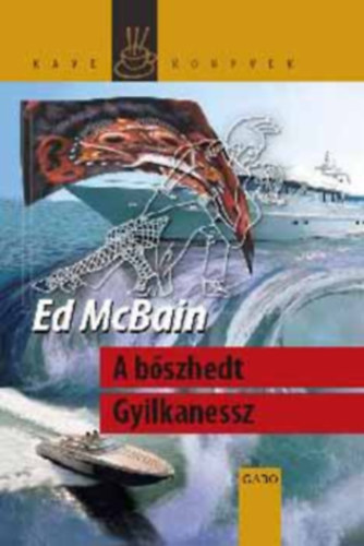Ed McBain - A bszhedt Gyilkanessz + Holtomiglan - holtodiglan