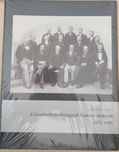 A szombathelyi kzjegyzi kamara trtnete 1875-1949