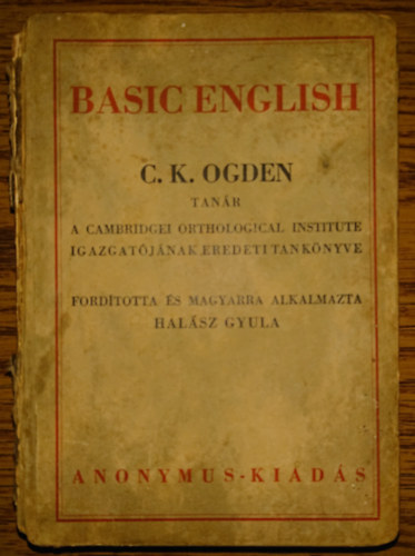 C. K. Ogden - Basic English - C. K. Ogden (Anonymus kiads)