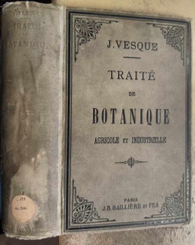 Trait De Botanique - Agricole Et Industrielle ("rtekezs a botanikrl" francia nyelven) (1885)