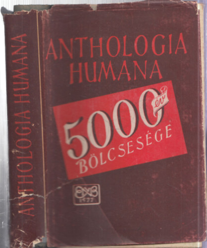 Anthologia humana (5000 �v b�lcsess�ge)
