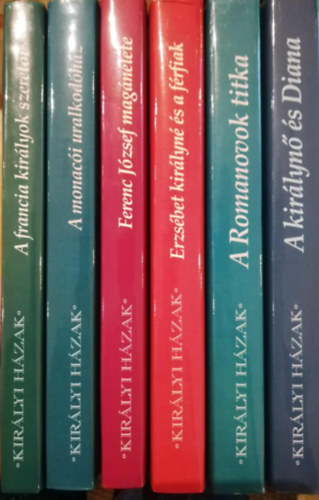6 darab k�tet a Kir�lyi h�zak sorozatb�l (A francia kir�lyok szeret�i, A monac�i uralkod�h�z, Ferenc J�zsef mag�n�lete, Erzs�bet kir�lyn� �s a f�rfiak, A Romanovok titkai, A kir�lyn� �s Diana)