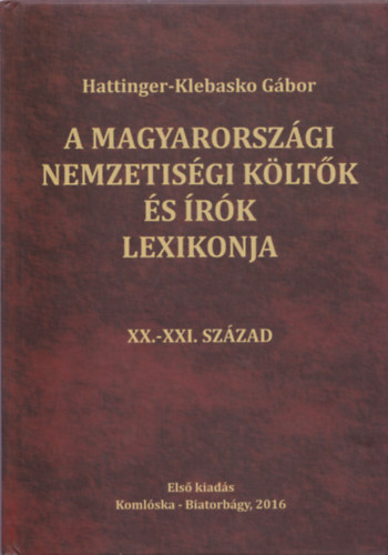 A magyarorszgi nemzetisgi kltk s rk lexikonja XX.-XXI. szzad