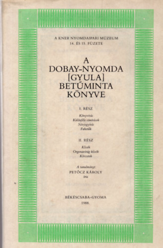A Dobay-nyomda [Gyula] betminta knyve I-II.