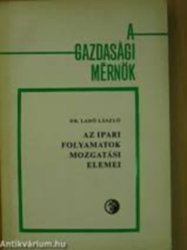 Az ipari folyamatok mozgat�si elemei