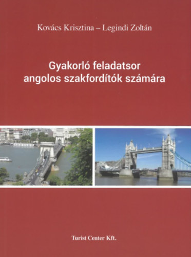 Legindi Zolt�n Kov�cs Krisztina - Gyakorl�  feladatsor angolos szakford�t�k sz�m�ra