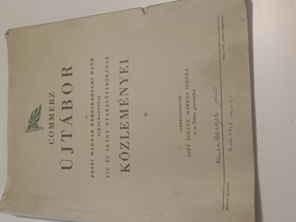 Commerz �jt�bor a Pesti Magyar Kereskedelmi Bank alkalmazottai fi� �s le�ny nyaral�t�bor�nak k�zlem�nyei