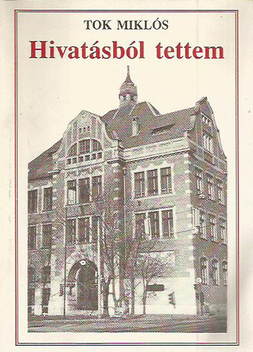 Hivat�sb�l tettem